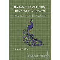 Hasan Halvetinin Divan-ı İlahiyatı - Sinan Uyğur - Fenomen Yayıncılık
