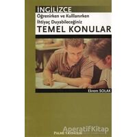 İngilizce Öğrenirken ve Kullanırken İhtiyaç Duyabileceğiniz Temel Konular