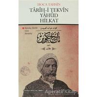 Tarih-i Tekvin Yahud Hilkat - Hoca Tahsin - Çizgi Kitabevi Yayınları