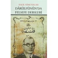 Darülfünun’da Felsefe Dersleri - Halil Nimetullah - Çizgi Kitabevi Yayınları