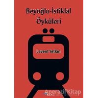 Beyoğlu-İstiklal Öyküleri - Levent Yetkin - Başka Yerler Yayınları