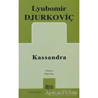 Kassandra - Lyubomir Djurkoviç - Mitos Boyut Yayınları