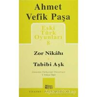 Eski Türk Oyunları 8 - Ahmet Vefik Paşa - Mitos Boyut Yayınları