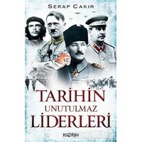 Tarihin Unutulmaz Liderleri - Serap Çakır - Kaldırım Yayınları