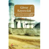 Gavur Kayırıcılar - Metin Önal Mengüşoğlu - Okur Kitaplığı