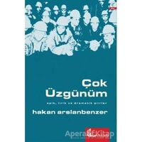 Çok Üzgünüm - Hakan Arslanbenzer - Okur Kitaplığı