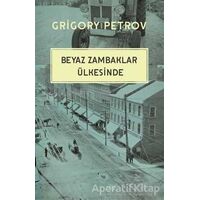 Beyaz Zambaklar Ülkesinde - Grigori Spiridonoviç Petrov - Şule Yayınları