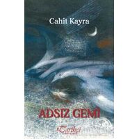 Adsız Gemi - Cahit Kayra - Tarihçi Kitabevi