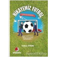Hikayemiz Futbol - Yetkin Etkin - Sinemis Yayınları