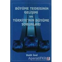 Büyüme Teorisinin Gelişimi ve Türkiyenin Büyüme Sorunları - Vedit İnal - Efil Yayınevi
