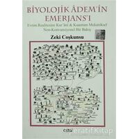 Biyolojik Adem’in Emerjans’ı - Zeki Coşkunsu - Çizgi Kitabevi Yayınları