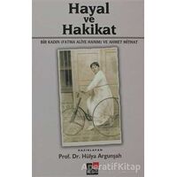 Hayal ve Hakikat - Fatma Aliye Topuz - Kesit Yayınları