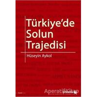 Türkiyede Solun Trajedisi - Hüseyin Aykol - Phoenix Yayınevi