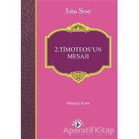 2. Timoteos’un Mesajı - Jhon Stott - Haberci Basın Yayın