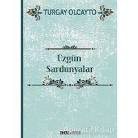 Üzgün Sardunyalar - Turgay Olcayto - Ozan Yayıncılık