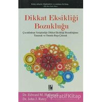 Dikkat Eksikliği Bozukluğu - Edward M. Hallowell - Pozitif Yayınları