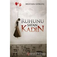 Ruhunu Satan Kadın - Mustafa Görgüç - Dokuz Yayınları