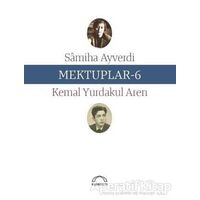 Mektuplar - 6 - Samiha Ayverdi - Kubbealtı Neşriyatı Yayıncılık