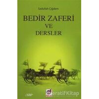 Bedir Zaferi ve Dersler - Sadullah Aydın - Dua Yayınları