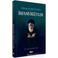 İmam Humeyni’den İrfani Öğütler - M. Rıza Remzi Evhadi - Kevser Yayınları