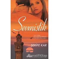 Sevmiştik - Şerife Kar - Postiga Yayınları
