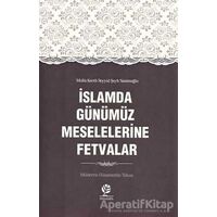 İslamda Günümüz Meselelerine Fetvalar - Hüsamettin Tokuş - Gonca Yayınevi