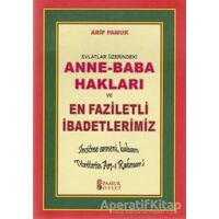 Evlatlar Üzerindeki Anne - Baba Hakları ve En Faziletli İbadetlerimiz (Dua-153)