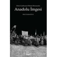 Erken Cumhuriyet Dönemi Romanında Anadolu İmgesi - Kolektif - Kitabevi Yayınları