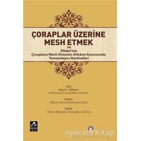 Çoraplar Üzerine Mesh Etmek - Muhammed Cemaluddin el-Kasımi - Mercan Kitap