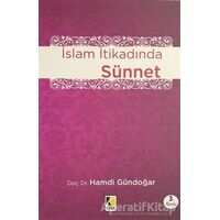 İslam İtikadında Sünnet - Hamdi Gündoğar - Çıra Yayınları