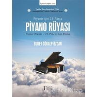 Piyano Rüyası: Piyano İçin 25 Parça - Buket Gökalp Özcan - Müzik Eğitimi Yayınları