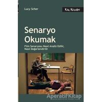 Senaryo Okumak - Lucy Scher - Kalkedon Yayıncılık