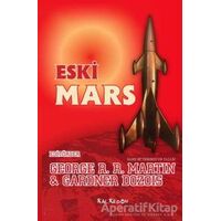 Eski Mars - Gardner Dozois - Kalkedon Yayıncılık