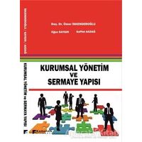 Kurumsal Yönetim ve Sermaye Yapısı - Oğuz Saygın - Karahan Kitabevi