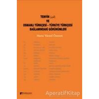 Tenvin ve Osmanlı Türkçesi - Türkiye Türkçesi Bağlamındaki Görünümleri