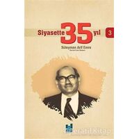 Siyasette 35 Yıl - 3 - Süleyman Arif Emre - Mgv Yayınları