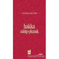 Hakka Sahip Çıkmak - Oğuzhan Asiltürk - Mgv Yayınları