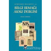 Giresun Halkevi ve Bilgi Irmağı Aksu Dergisi - Hilal Özkaya - Arı Sanat Yayınevi