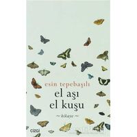 El Aşı El Kuşu - Esin Tepebaşılı - Çizgi Kitabevi Yayınları