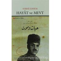 Hayat ve Mevt - Subhi Edhem - Çizgi Kitabevi Yayınları