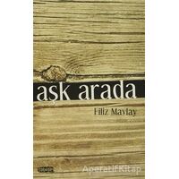 Aşk Arada - Filiz Mavlay - Tebeşir Yayınları