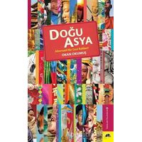 Doğu Asya - Alternatif Bir Gezi Rehberi - Okan Okumuş - Kolektif Kitap