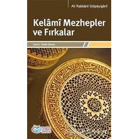 Kelami Mezhepler ve Fırkalar - Ali Rabbani Gülpayigani - Önsöz Yayıncılık