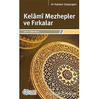 Kelami Mezhepler ve Fırkalar - Ali Rabbani Gülpayigani - Önsöz Yayıncılık