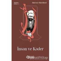 İnsan ve Kader - Mutahhari Külliyatı 5 - Murtaza Mutahhari - Önsöz Yayıncılık