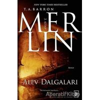 Merlin 3. Kitap : Alev Dalgaları - T. A. Barron - Parodi Yayınları