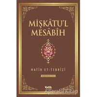 Mişkatul Mesabih 4. Cilt - Hatib Et-Tebrizi - Çelik Yayınevi