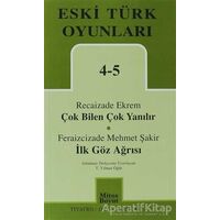 Eski Türk Oyunları 4-5 Çok Bilen Çok Yanılır - İlk Göz Ağrısı