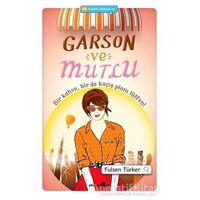 Garson ve Mutlu - Fulsen Türker - Okuyan Us Yayınları