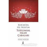 Kur’an’da Hz. Nuh’un Toplumsal Islak Çabaları - Murat Kayacan - Ekin Yayınları